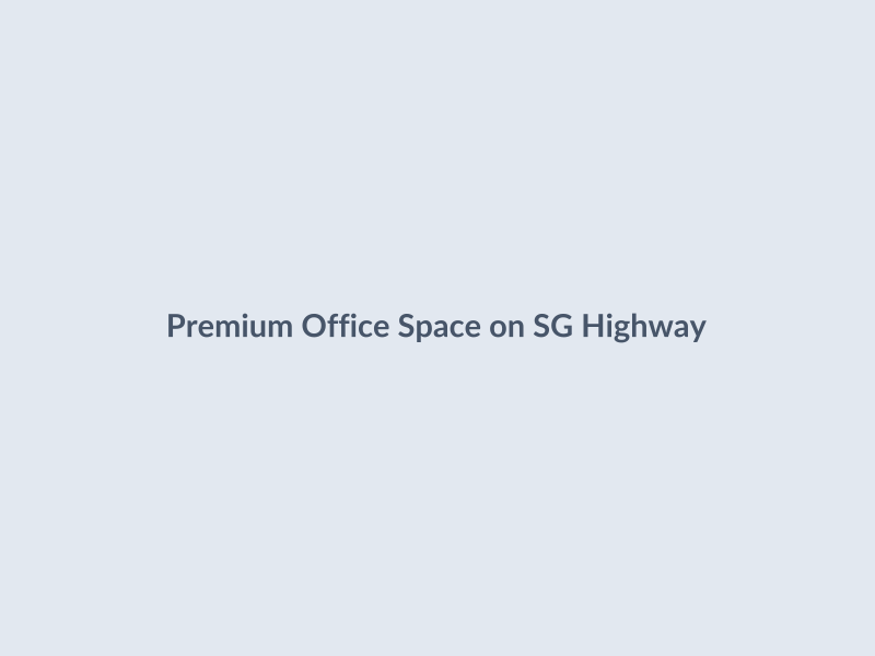 Premium Office Space on SG Highway